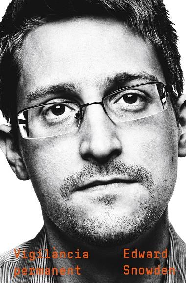 VIGILÀNCIA PERMANENT | 9788466425681 | SNOWDEN, EDWARD | Llibreria Ombra | Llibreria online de Rubí, Barcelona | Comprar llibres en català i castellà online