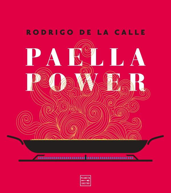 PAELLA POWER | 9788408217961 | CALLE, RODRIGO DE LA | Llibreria Ombra | Llibreria online de Rubí, Barcelona | Comprar llibres en català i castellà online