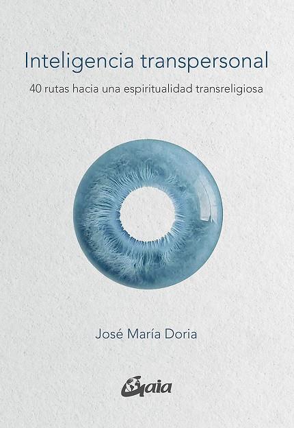 INTELIGENCIA TRANSPERSONAL | 9788484459422 | DORIA, JOSÉ MARÍA | Llibreria Ombra | Llibreria online de Rubí, Barcelona | Comprar llibres en català i castellà online