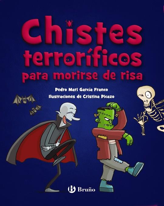 CHISTES TERRORÍFICOS PARA MORIRSE DE RISA | 9788469640395 | GARCÍA FRANCO, PEDRO MARÍA | Llibreria Ombra | Llibreria online de Rubí, Barcelona | Comprar llibres en català i castellà online