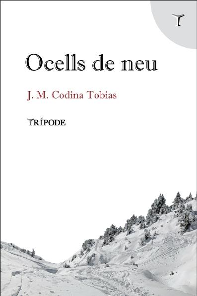 OCELLS DE NEU | 9788412817911 | CODINA TOBIAS, J.M. | Llibreria Ombra | Llibreria online de Rubí, Barcelona | Comprar llibres en català i castellà online