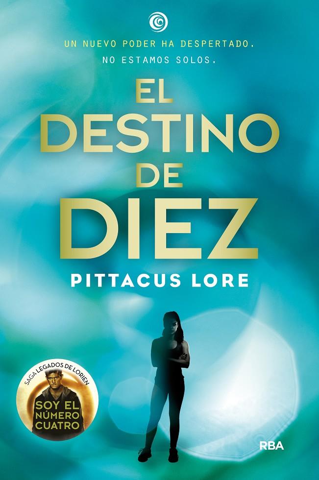 EL DESTINO DE DIEZ (LEGADOS LORIEN 6) | 9788427209756 | LORE , PITTACUS | Llibreria Ombra | Llibreria online de Rubí, Barcelona | Comprar llibres en català i castellà online