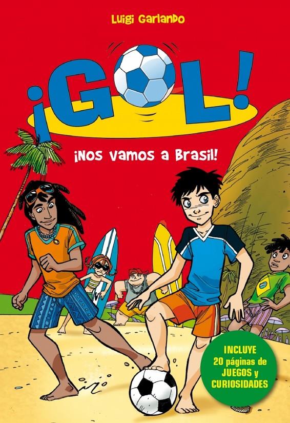 GOL ¡NOS VAMOS A BRASIL! (EDICIÓN ESPECIAL MUNDIAL)  | 9788490432143 | LUIGI GARLANDO | Llibreria Ombra | Llibreria online de Rubí, Barcelona | Comprar llibres en català i castellà online