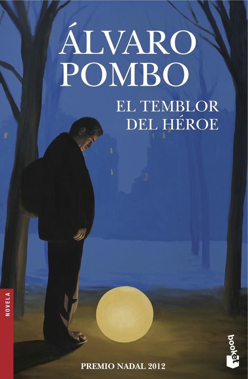 EL TEMBLOR DEL HÉROE | 9788423345960 | ÁLVARO POMBO | Llibreria Ombra | Llibreria online de Rubí, Barcelona | Comprar llibres en català i castellà online