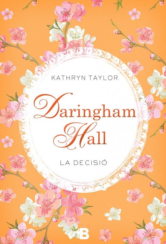 DARINGHAM HALL. LA DECISIÓ | 9788466657785 | TAYLOR, KATHRYN | Llibreria Ombra | Llibreria online de Rubí, Barcelona | Comprar llibres en català i castellà online