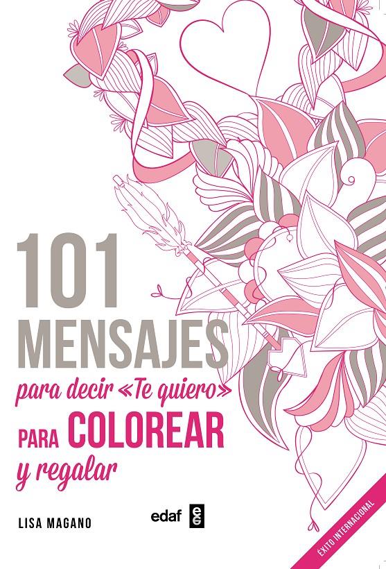 101 MENSAJES. PARA DECIR «TE QUIERO» PARA COLOREAR Y PARA REGALAR | 9788441436008 | MAGANO, LISA/LEGRIS, CHARLOTTE | Llibreria Ombra | Llibreria online de Rubí, Barcelona | Comprar llibres en català i castellà online