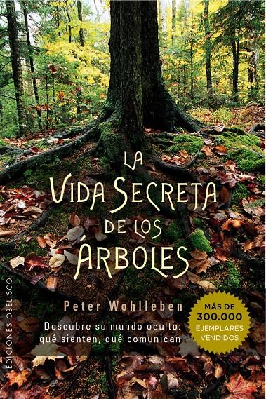 LA VIDA SECRETA DE LOS ÁRBOLES | 9788491110835 | WOHLLEBEN, PETER | Llibreria Ombra | Llibreria online de Rubí, Barcelona | Comprar llibres en català i castellà online