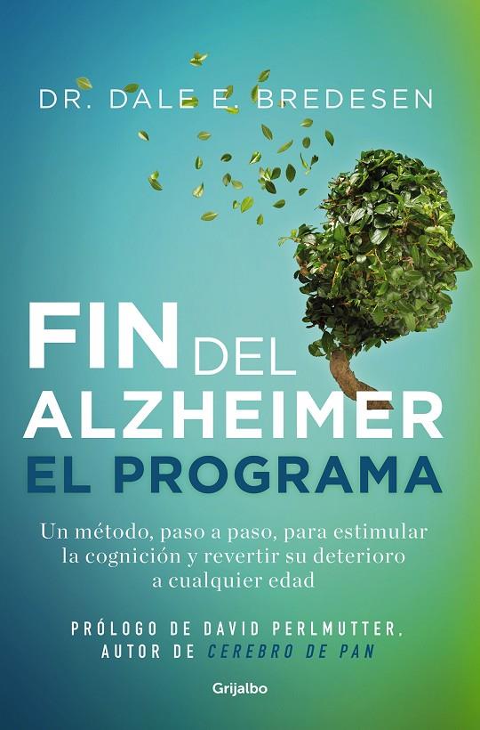 EL FIN DEL ALZHÉIMER. EL PROGRAMA | 9788425361746 | BREDESEN, DR. DALE E. | Llibreria Ombra | Llibreria online de Rubí, Barcelona | Comprar llibres en català i castellà online