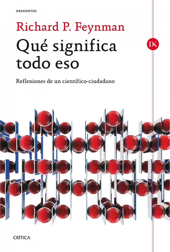 QUÉ SIGNIFICA TODO ESO REFLEXIONES DE UN CIENTIFICO-CIUDADANO | 9788498926910 | RICHARD P. FEYNMAN | Llibreria Ombra | Llibreria online de Rubí, Barcelona | Comprar llibres en català i castellà online