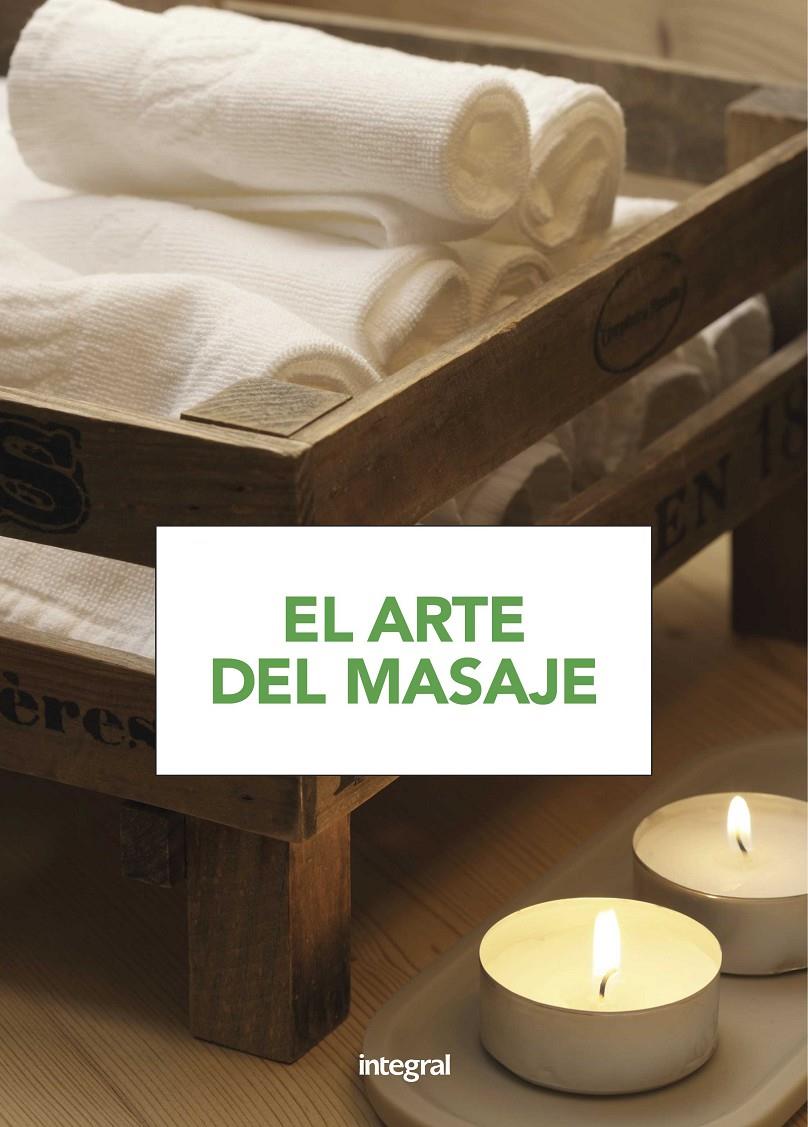 EL ARTE DEL MASAJE | 9788491180814 | VARIOS AUTORES | Llibreria Ombra | Llibreria online de Rubí, Barcelona | Comprar llibres en català i castellà online