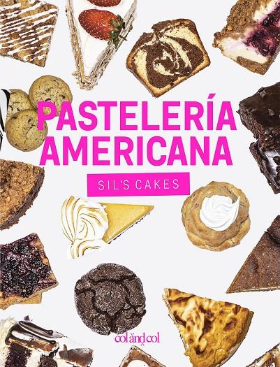 PASTELERÍA AMERICANA. SIL'S CAKES | 9788412033434 | GONZÁLEZ GUTIÉRREZ, SILVIA | Llibreria Ombra | Llibreria online de Rubí, Barcelona | Comprar llibres en català i castellà online