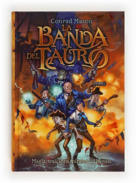 LA BANDA DEL TAURO | 9788466131148 | CONRAD MASON | Llibreria Ombra | Llibreria online de Rubí, Barcelona | Comprar llibres en català i castellà online