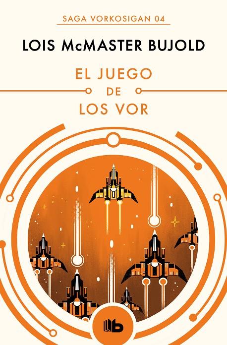 EL JUEGO DE LOS VOR (LAS AVENTURAS DE MILES VORKOSIGAN 4) | 9788490708569 | BUJOLD, LOIS MCMASTER | Llibreria Ombra | Llibreria online de Rubí, Barcelona | Comprar llibres en català i castellà online