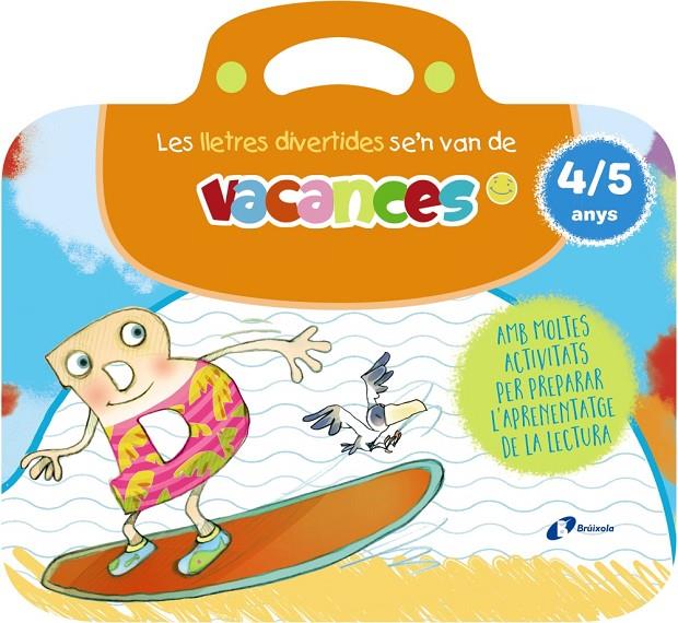 LES LLETRES DIVERTIDES SE'N VAN DE VACANCES. 4-5 ANYS | 9788413494005 | CARRIL MARTÍNEZ, ISABEL/RUBIO, EMMA | Llibreria Ombra | Llibreria online de Rubí, Barcelona | Comprar llibres en català i castellà online