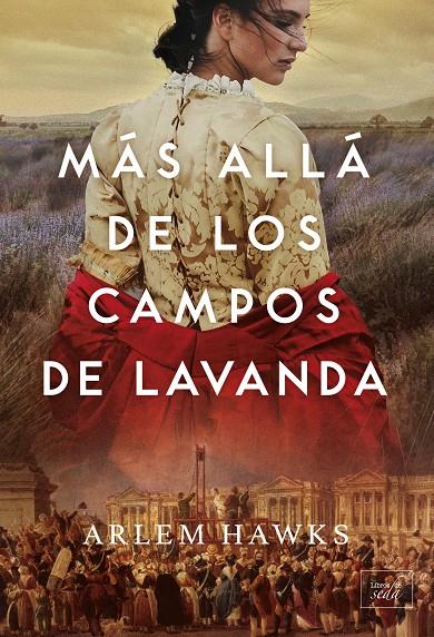 MÁS ALLÁ DE LOS CAMPOS DE LAVANDA | 9788419386151 | HAWKS, ARLEM | Llibreria Ombra | Llibreria online de Rubí, Barcelona | Comprar llibres en català i castellà online