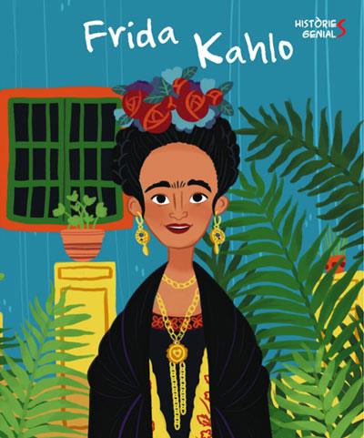 FRIDA KALHO. HISTORIES GENIALS (VVKIDS) | 9788468263052 | J. KENT | Llibreria Ombra | Llibreria online de Rubí, Barcelona | Comprar llibres en català i castellà online