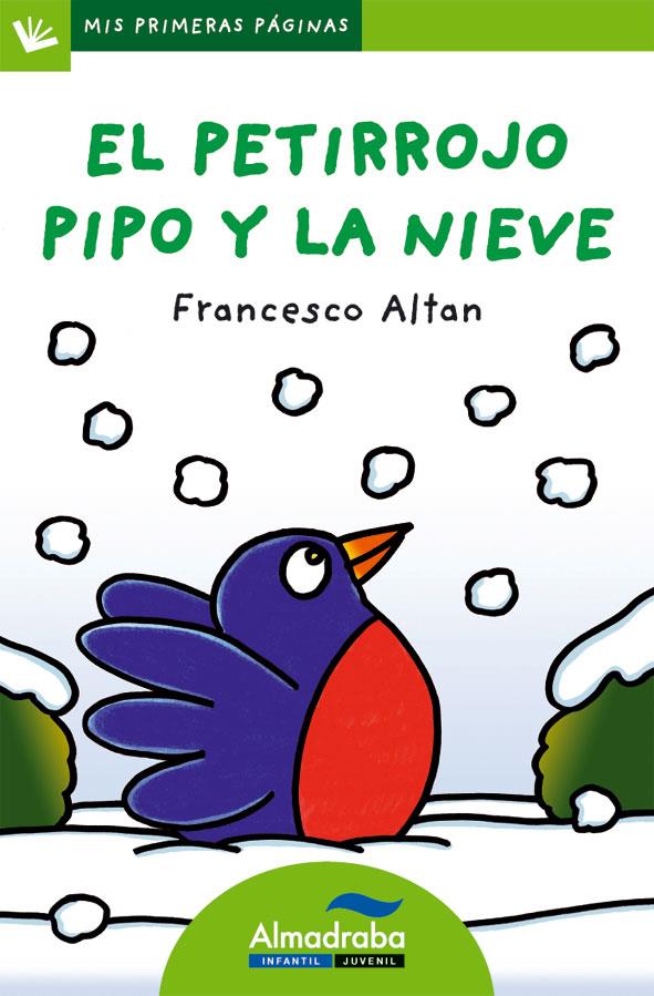 EL PETIRROJO PIPO Y LA NIEVE (LETRA DE PALO) | 9788415207559 | FRANCESCO ALTAN | Llibreria Ombra | Llibreria online de Rubí, Barcelona | Comprar llibres en català i castellà online