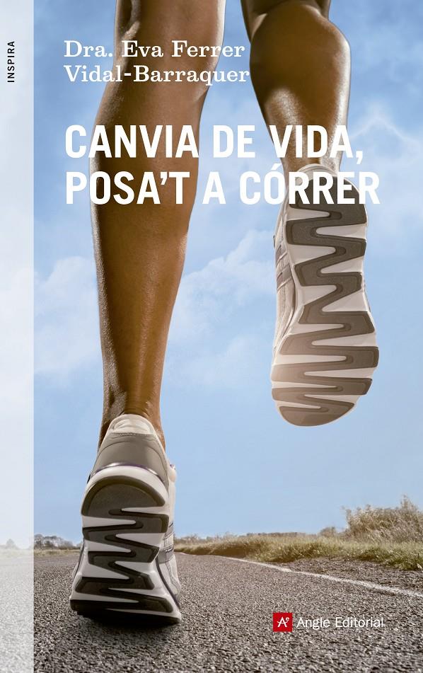 CANVIA DE VIDA POSA'T A CÓRRER | 9788415695219 | EVA FERRER VIDAL-BARRAQUER | Llibreria Ombra | Llibreria online de Rubí, Barcelona | Comprar llibres en català i castellà online