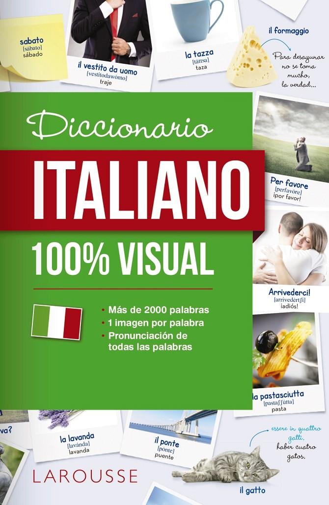 DICCIONARIO DE ITALIANO 100% VISUAL | 9788417273071 | LAROUSSE EDITORIAL | Llibreria Ombra | Llibreria online de Rubí, Barcelona | Comprar llibres en català i castellà online