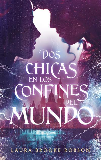 DOS CHICAS EN LOS CONFINES DEL MUNDO | 9788417854010 | BROOKE ROBSON, LAURA | Llibreria Ombra | Llibreria online de Rubí, Barcelona | Comprar llibres en català i castellà online