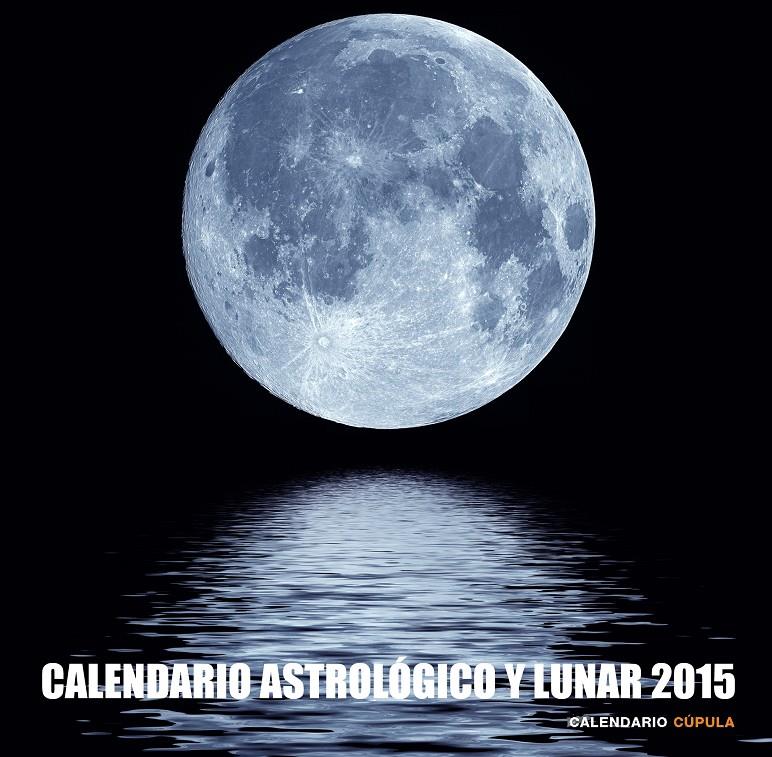 CALENDARIO ASTROLÓGICO Y LUNAR 2015 | 9788448019921 | Llibreria Ombra | Llibreria online de Rubí, Barcelona | Comprar llibres en català i castellà online