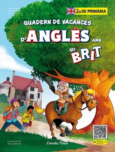 MR. BRIT. QUADERN DE VACANCES D'ANGLÈS. 2N DE PRIMÀRIA | 9788413898261 | AA. VV. | Llibreria Ombra | Llibreria online de Rubí, Barcelona | Comprar llibres en català i castellà online