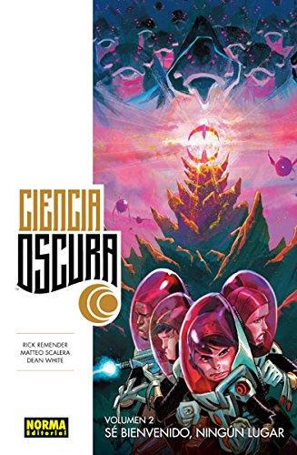 CIENCIA OSCURA 2: SE BIENVENIDO NINGUN LUGAR | 9788467919639 | MATTEO SCALERA / DEAN WHITE RICK REMENDER | Llibreria Ombra | Llibreria online de Rubí, Barcelona | Comprar llibres en català i castellà online