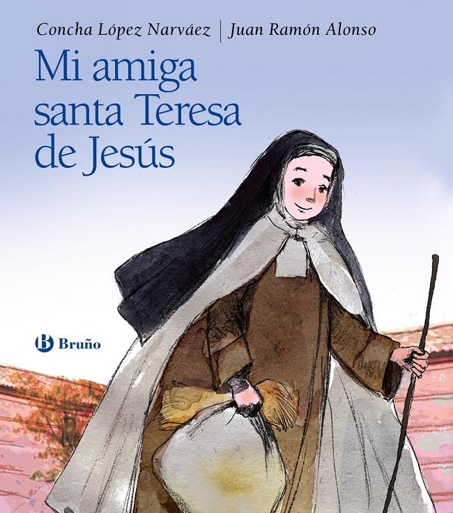 MI AMIGA SANTA TERESA DE JESÚS | 9788469603802 | LÓPEZ NARVÁEZ, CONCHA | Llibreria Ombra | Llibreria online de Rubí, Barcelona | Comprar llibres en català i castellà online