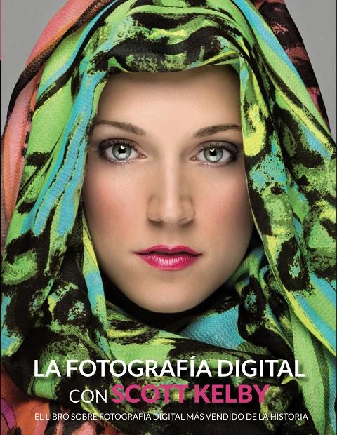 LA FOTOGRAFÍA DIGITAL CON SCOTT KELBY | 9788441534438 | SCOTT KELBY | Llibreria Ombra | Llibreria online de Rubí, Barcelona | Comprar llibres en català i castellà online