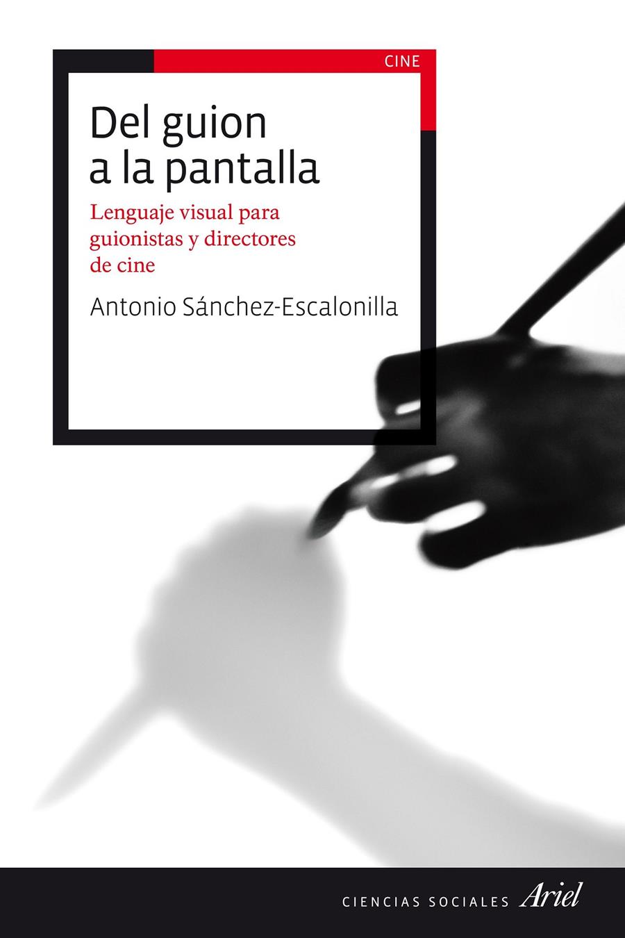 DEL GUION A LA PANTALLA | 9788434423114 | ANTONIO SÁNCHEZ-ESCALONILLA | Llibreria Ombra | Llibreria online de Rubí, Barcelona | Comprar llibres en català i castellà online