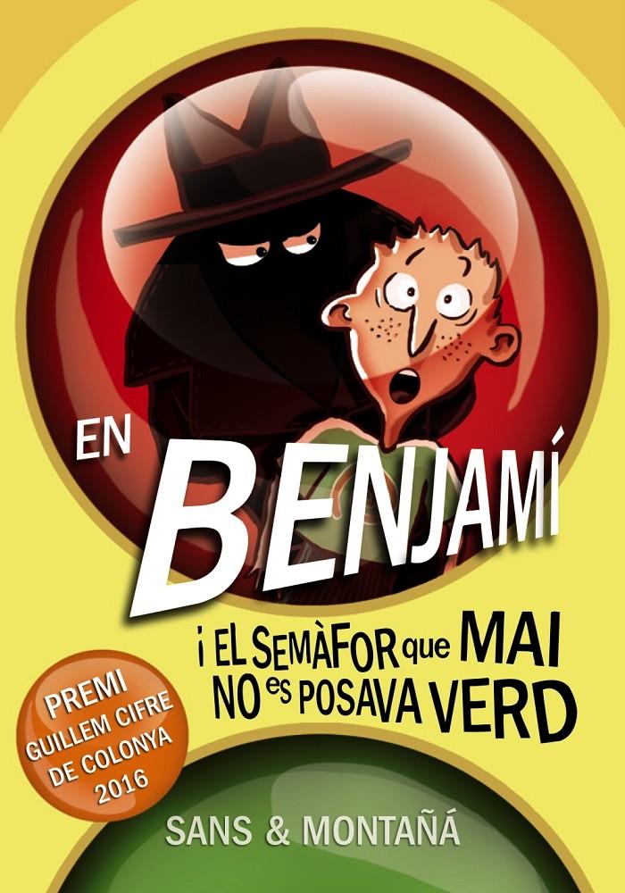 EN BENJAMÍ I EL SEMÀFOR QUE MAI NO ES POSAVA VERD | 9788448941338 | SANS, TONI/MONTAÑÁ, RUBÈN | Llibreria Ombra | Llibreria online de Rubí, Barcelona | Comprar llibres en català i castellà online