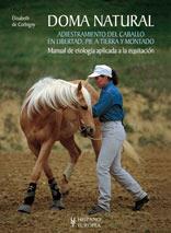 DOMA NATURAL. ADIESTRAMIENTO DEL CABALLO EN LIBERTAD, PIE A TIERRA Y MONTADO | 9788425518027 | DE CORBIGNY, ELISABETH | Llibreria Ombra | Llibreria online de Rubí, Barcelona | Comprar llibres en català i castellà online