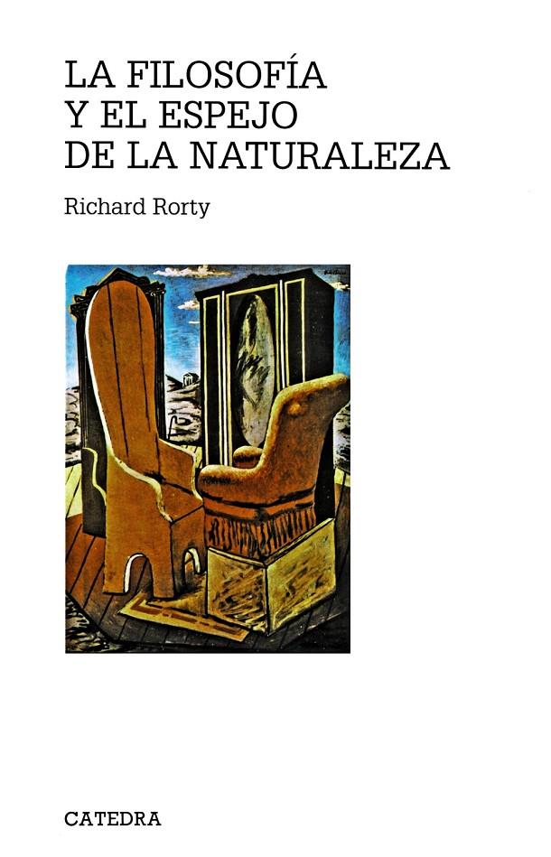 LA FILOSOFÍA Y EL ESPEJO DE LA NATURALEZA | 9788437604329 | RORTY, RICHARD | Llibreria Ombra | Llibreria online de Rubí, Barcelona | Comprar llibres en català i castellà online