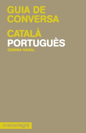 GUIA DE CONVERSA CATALÀ-PORTUGUÈS | 9788415097112 | NADAL SERRANO, GEMMA | Llibreria Ombra | Llibreria online de Rubí, Barcelona | Comprar llibres en català i castellà online