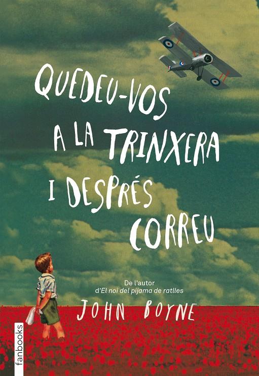 QUEDEU-VOS A LA TRINXERA I DESPRÉS CORREU | 9788415745426 | JOHN BOYNE | Llibreria Ombra | Llibreria online de Rubí, Barcelona | Comprar llibres en català i castellà online