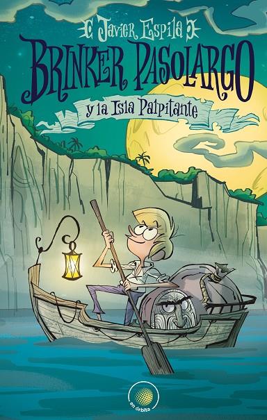 BRINKER PASOLARGO Y LA ISLA PALPITANTE | 9788491423553 | ESPILA NAVARRO, JAVIER | Llibreria Ombra | Llibreria online de Rubí, Barcelona | Comprar llibres en català i castellà online