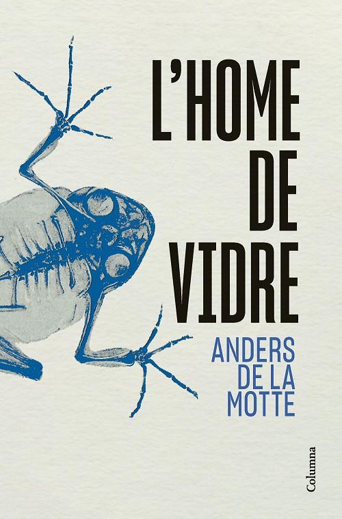 L'HOME DE VIDRE | 9788466433013 | MOTTE, ANDERS DE LA | Llibreria Ombra | Llibreria online de Rubí, Barcelona | Comprar llibres en català i castellà online