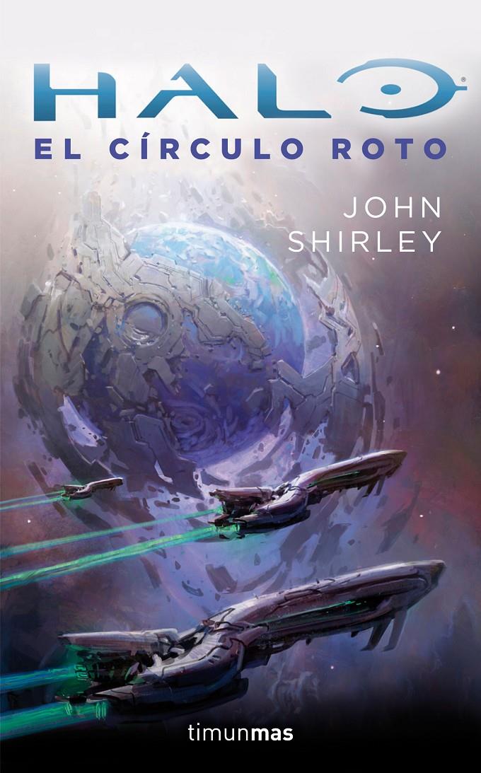 HALO: EL CÍRCULO ROTO | 9788445002483 | JOHN SHIRLEY | Llibreria Ombra | Llibreria online de Rubí, Barcelona | Comprar llibres en català i castellà online