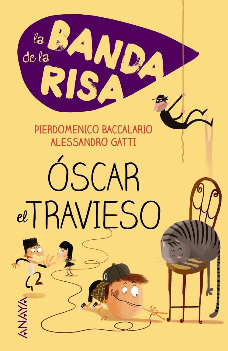 LA BANDA DE LA RISA ÓSCAR EL TRAVIESO | 9788467840834 | BACCALARIO, PIERDOMENICO/GATTI, ALESSANDRO | Llibreria Ombra | Llibreria online de Rubí, Barcelona | Comprar llibres en català i castellà online