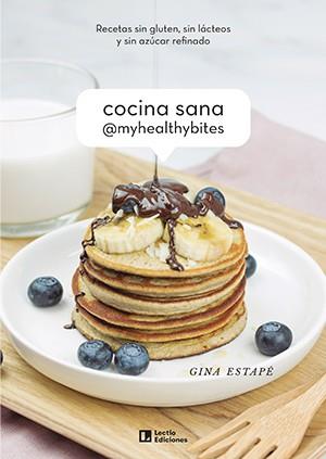 COCINA SANA @MYHEALTHYBITES | 9788418735028 | ESTAPÉ GALIANA, GINA | Llibreria Ombra | Llibreria online de Rubí, Barcelona | Comprar llibres en català i castellà online