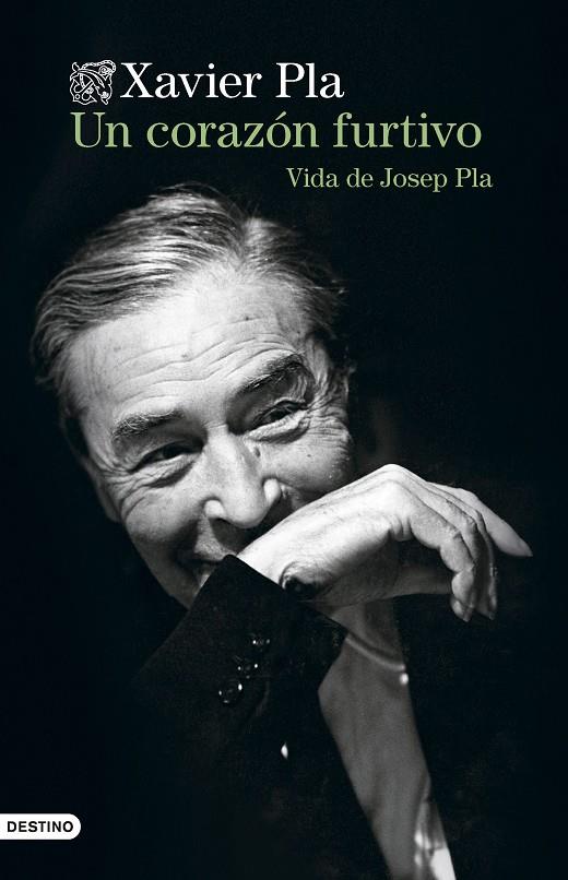 UN CORAZÓN FURTIVO. VIDA DE JOSEP PLA | 9788423365135 | PLA BARBERO, XAVIER | Llibreria Ombra | Llibreria online de Rubí, Barcelona | Comprar llibres en català i castellà online