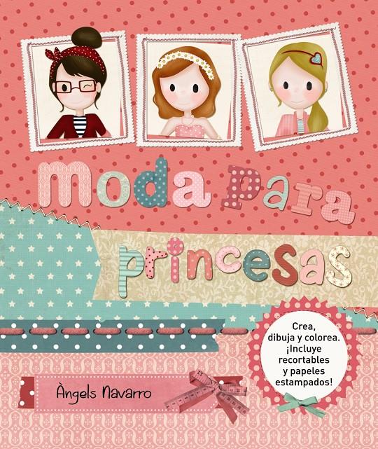 MODA PARA PRINCESAS | 9788467861655 | ANGELS NAVARRO | Llibreria Ombra | Llibreria online de Rubí, Barcelona | Comprar llibres en català i castellà online