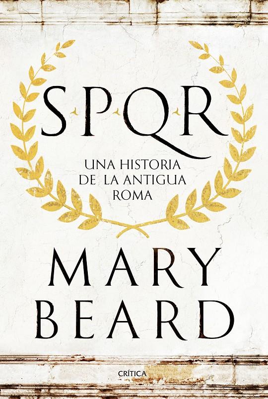 SPQR UNA HISTORIA DE LA ANTIGUA ROMA | 9788498929553 | MARY BEARD | Llibreria Ombra | Llibreria online de Rubí, Barcelona | Comprar llibres en català i castellà online