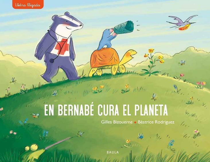 EN BERNABÉ CURA EL PLANETA | 9788447942718 | BIZOUERNE, GILLES | Llibreria Ombra | Llibreria online de Rubí, Barcelona | Comprar llibres en català i castellà online