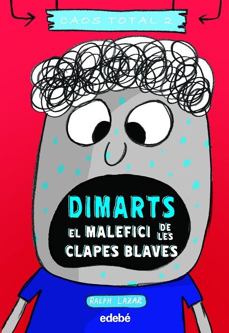 DIMARTS: EL MALEFICI DE LES CLAPES BLAVES | 9788468356785 | LAZAR, RALPH | Llibreria Ombra | Llibreria online de Rubí, Barcelona | Comprar llibres en català i castellà online