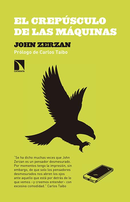 EL CREPÚSCULO DE LAS MÁQUINAS | 9788490971314 | JOHN ZERZAN | Llibreria Ombra | Llibreria online de Rubí, Barcelona | Comprar llibres en català i castellà online