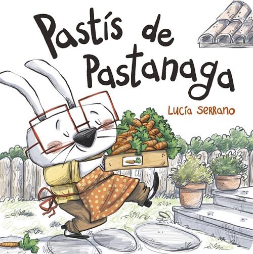 PASTÍS DE PASTANAGA | 9788424666507 | SERRANO, LUCÍA | Llibreria Ombra | Llibreria online de Rubí, Barcelona | Comprar llibres en català i castellà online