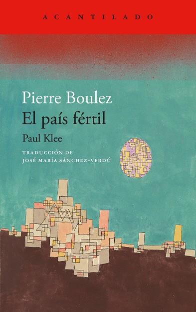 EL PAÍS FÉRTIL | 9788419958280 | BOULEZ, PIERRE | Llibreria Ombra | Llibreria online de Rubí, Barcelona | Comprar llibres en català i castellà online