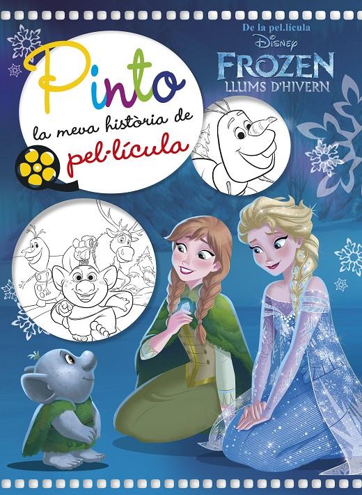 FROZEN. LLUMS D'HIVERN. PINTO LA MEVA HISTÒRIA DE PEL·LÍCULA | 9788491375609 | DISNEY | Llibreria Ombra | Llibreria online de Rubí, Barcelona | Comprar llibres en català i castellà online