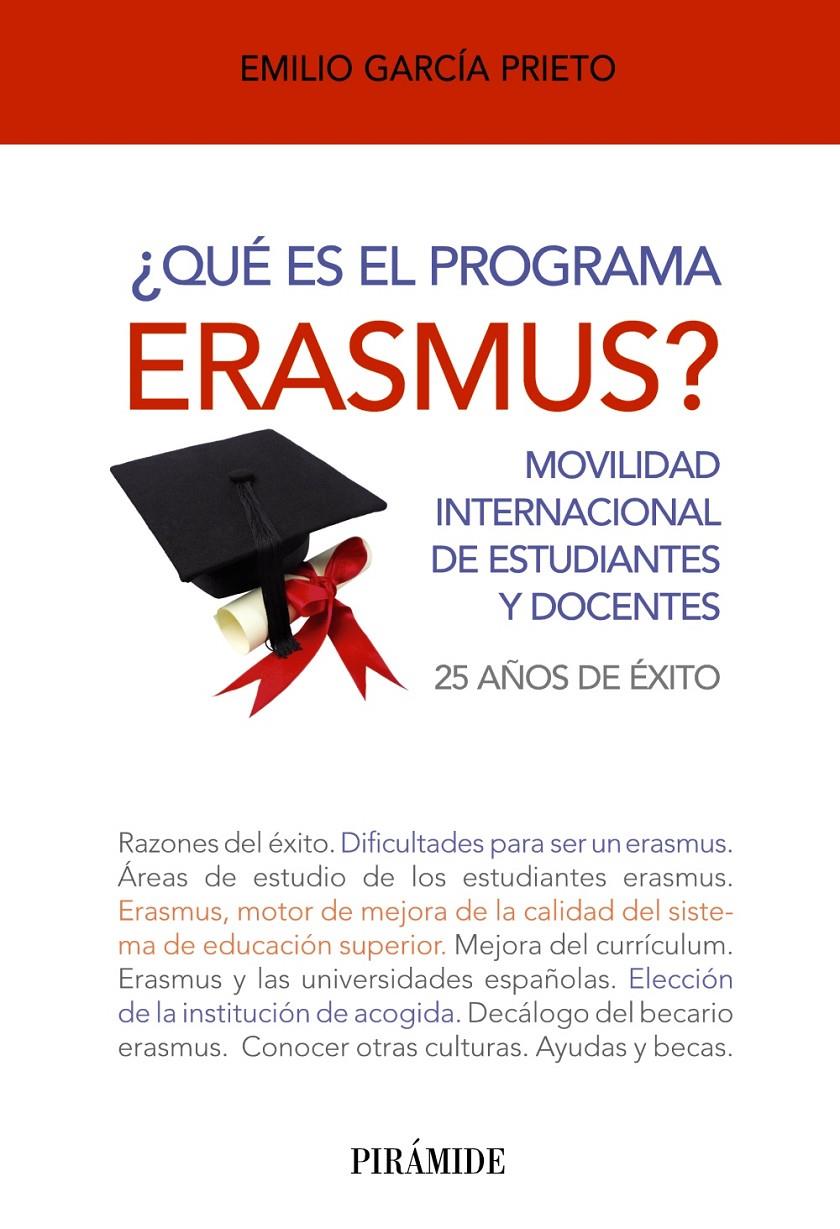 ¿QUÉ ES EL PROGRAMA ERASMUS? MOVILIDAD INTERNACIONAL DE ESTUDIANES Y DOCENTES | 9788436829129 | EMILIO GARCIA PRIETO | Llibreria Ombra | Llibreria online de Rubí, Barcelona | Comprar llibres en català i castellà online